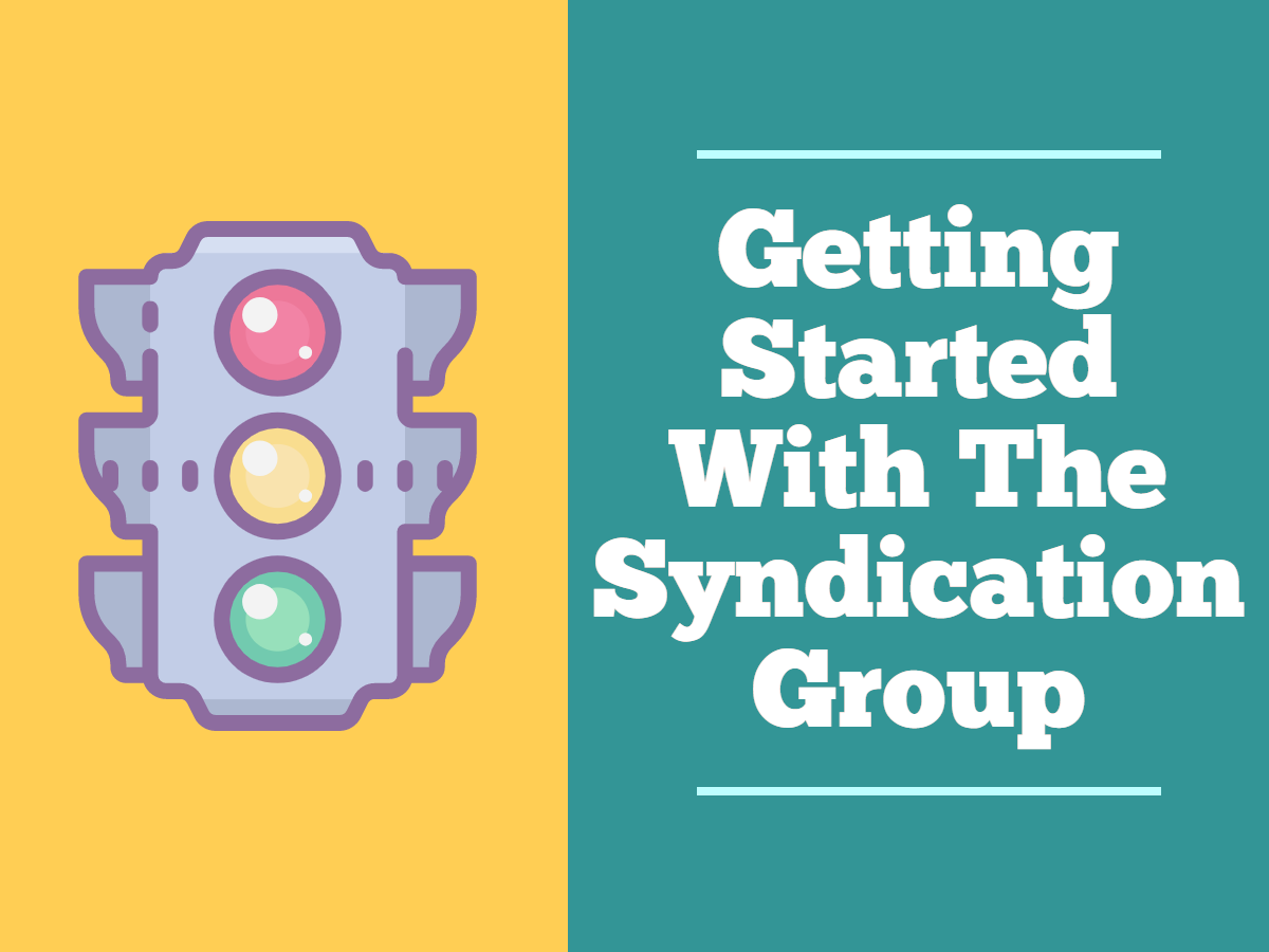 Getting Started With The Syndication Group